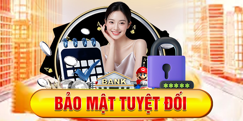 BẢO MẬT TUYỆT ĐỐI