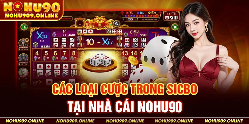 Các Loại Cược Trong Sicbo Tại Nhà Cái Nohu90