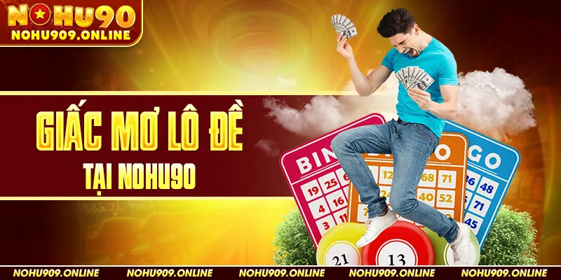 Giấc Mơ Lô Đề Tại Nohu90