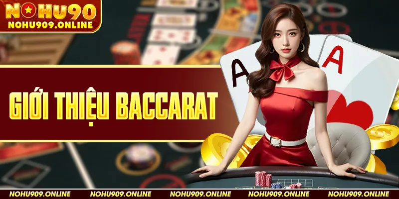 Giới Thiệu Baccarat