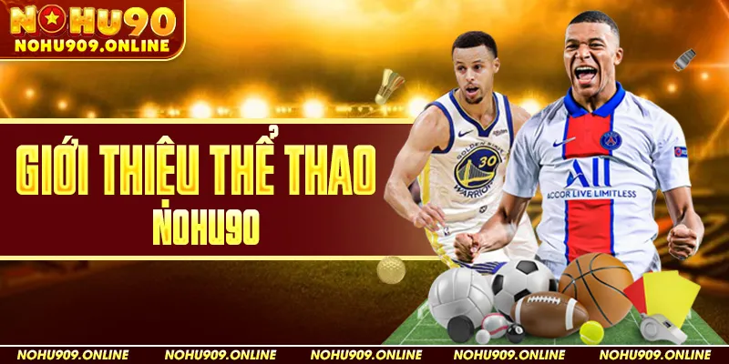 Giới thiệu thể thao Nohu90 