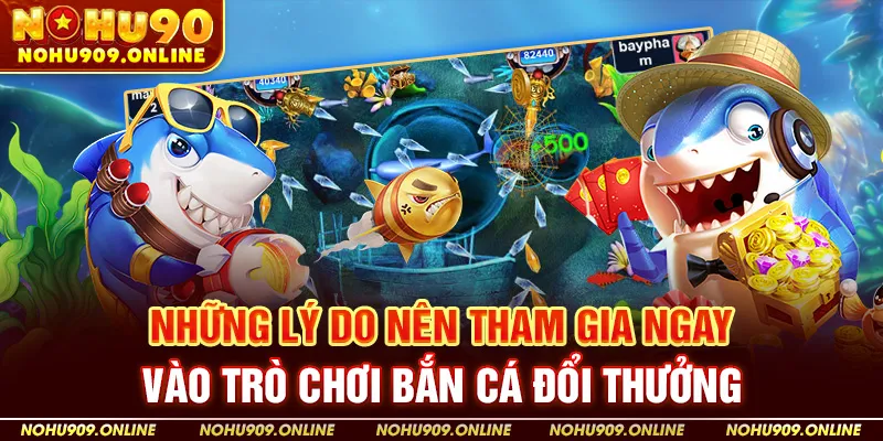 Những lý do nên tham gia ngay vào chuyên mục trò chơi