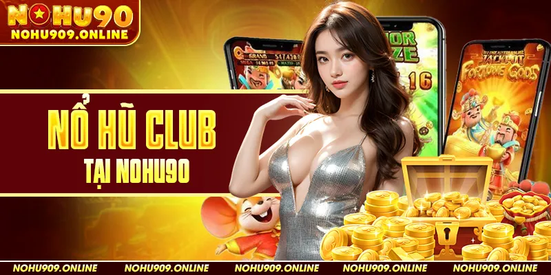 Nổ Hũ Club Tại Nohu90