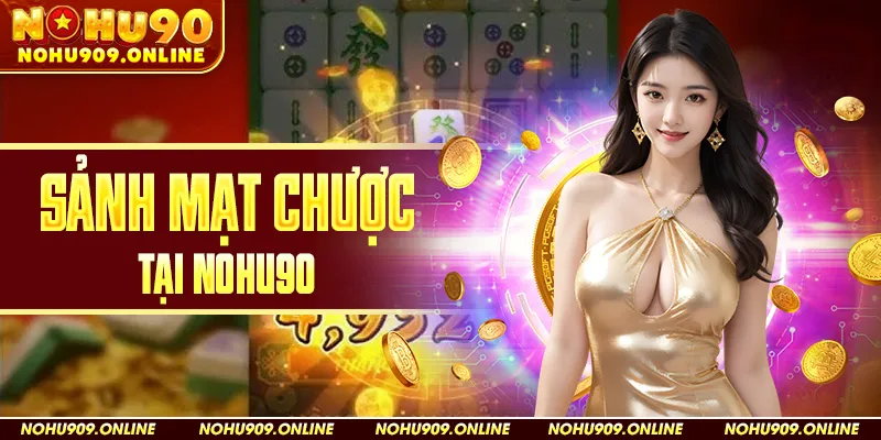 Sảnh Mạt Chược Tại Nohu90