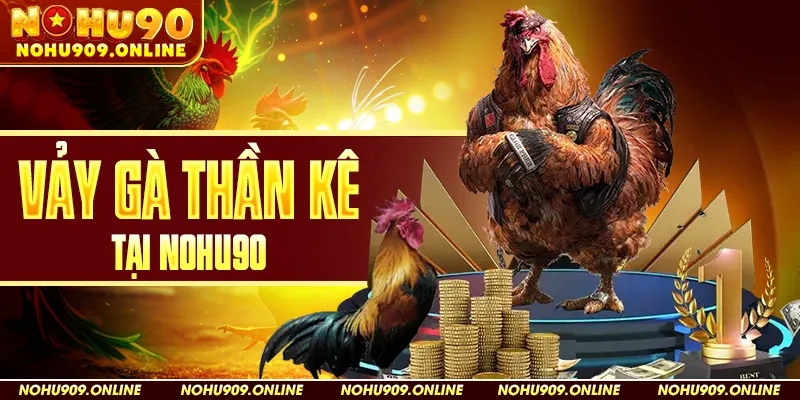 Vảy Gà Thần Kê Tại Nohu90
