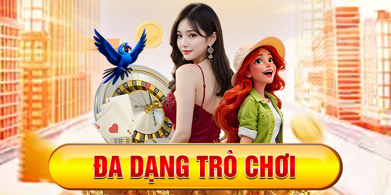 ĐA DẠNG TRÒ CHƠI