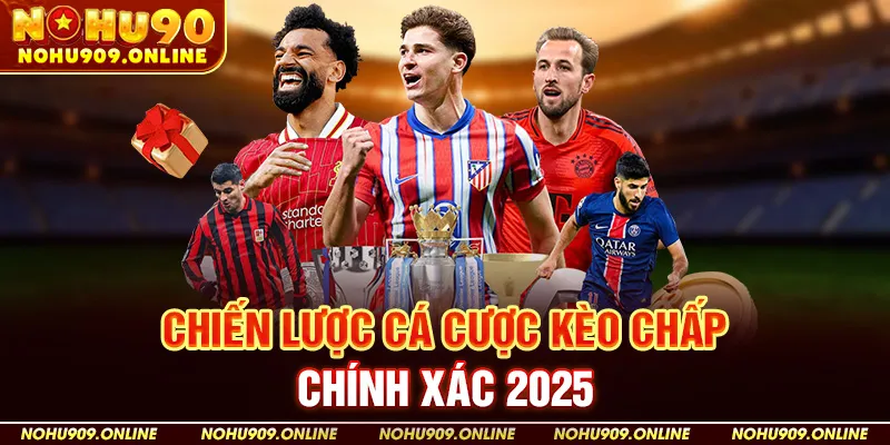 Chiến Lược Cá Cược Kèo Chấp Chính Xác 2024